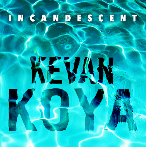 Kevan Koya - Incandescent